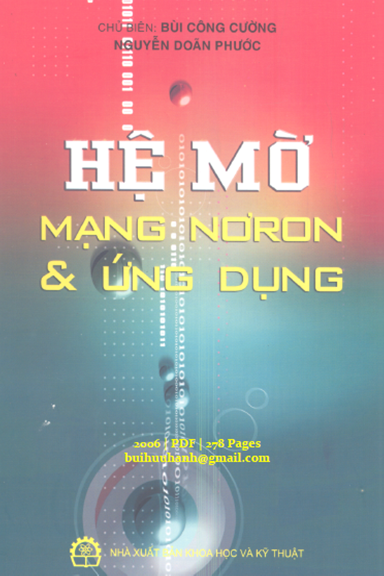 Hệ Mờ Mạng Nơron Và Ứng Dụng (NXB Khoa Học Kỹ Thuật 2006) - Bùi Công Cường, 278 Trang
