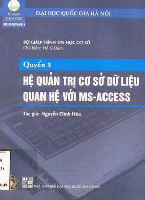Hệ Quản Trị CSDL Quan Hệ Với MS-ACCESS (NXB Đại Học Quốc Gia 2011) - Hồ Sĩ Đàm, 209 Trang