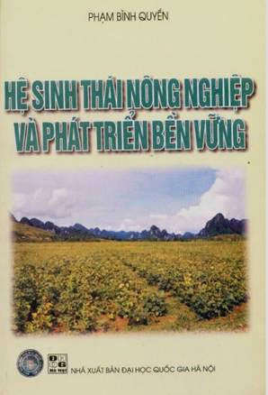 Hệ Sinh Thái Nông Nghiệp Và Phát Triển Bền Vững (NXB Đại Học Quốc Gia 2003) - Phạm Bình Quyền