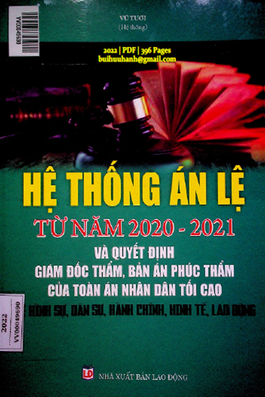 Hệ Thống Án Lệ Từ Năm 2020-2021 (NXB Lao Động 2022) - Vũ Tươi, 396 Trang