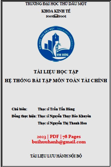 Hệ Thống Bài Tập Môn Toán Tài Chính (NXB Thủ Dầu Một 2023) - Trần Tấn Hùng, 78 Trang
