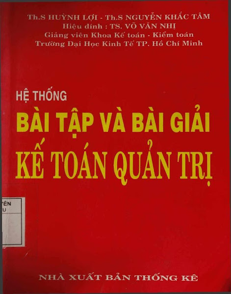 Hệ Thống Bài Tập Và Bài Giải Kế Toán Quản Trị (NXB Thống Kê 2001) - Huỳnh Lợi, 321 Trang