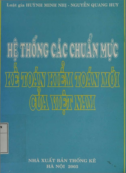 Hệ Thống Các Chuẩn Mực Kế Toán Kiểm Toán Mới Của Việt Nam (NXB Thống Kê) - Huỳnh Minh Nhị, 462 Trang