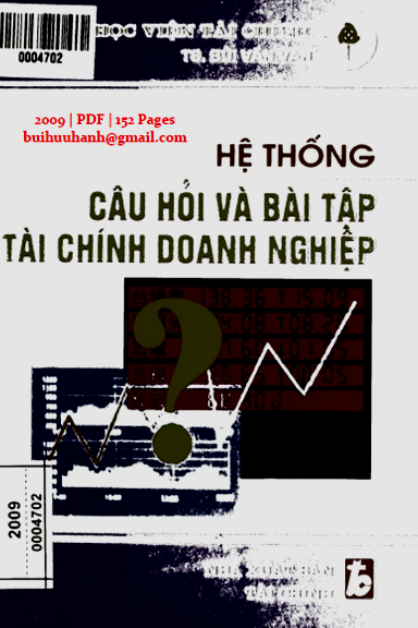 Hệ Thống Câu Hỏi Và Bài Tập Tài Chính Doanh Nghiệp (NXB Tài Chính 2009) - Bùi Văn Vần, 152 Trang
