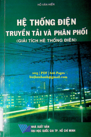 Hệ Thống Điện Truyền Tải Và Phân Phối (NXB Đại Học Quốc Gia 2013) - Hồ Văn Hiến, 606 Trang