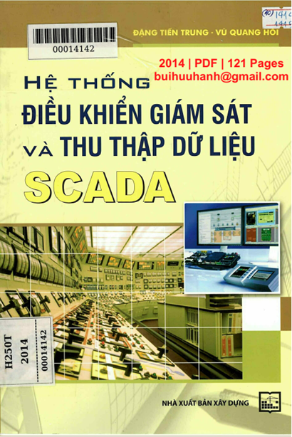 Hệ Thống Điều Khiển Giám Sát Và Thu Thập Dữ Liệu SCADA (NXB Xây Dựng 2014) - Đặng Tiến Trung, 121 Tr