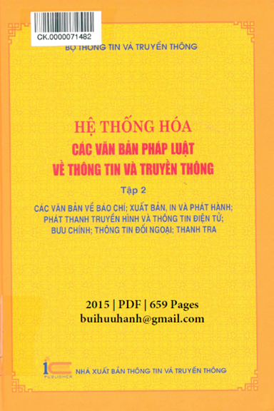 Hệ Thống Hóa Các Văn Bản Pháp Luật Về Thông Tin Và Truyền Thông Tập 2 - Nhiều Tác Giả, 659 Trang