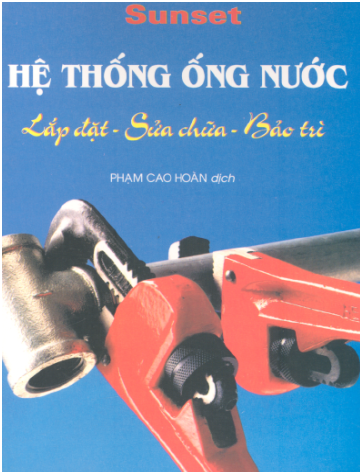 Hệ Thống Ống Nước Lắp Đặt-Sửa Chữa-Bảo Trì (NXB Đà Nẵng 2004) - Phạm Cao Hoàn, 196 Trang