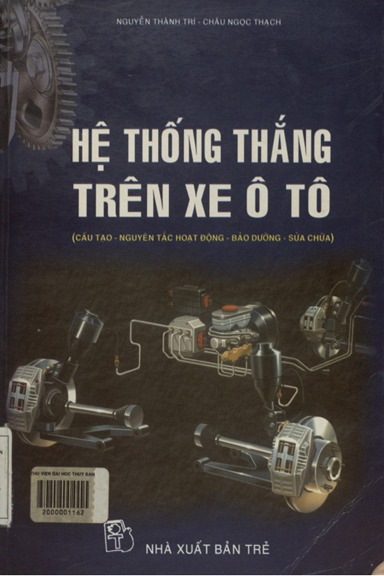 Hệ Thống Thắng Trên Xe Ô Tô (NXB Trẻ 2002) - Nguyễn Thành Trí, 389 Trang
