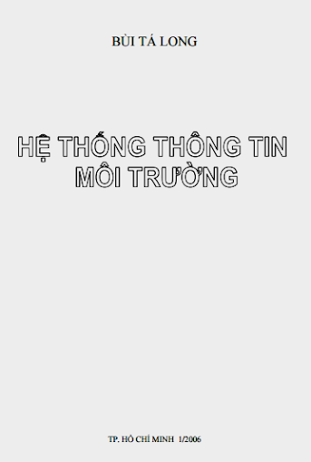 Hệ Thống Thông Tin Môi Trường (NXB Đại Học Quốc Gia 2006) - Bùi Tá Long, 335 Trang