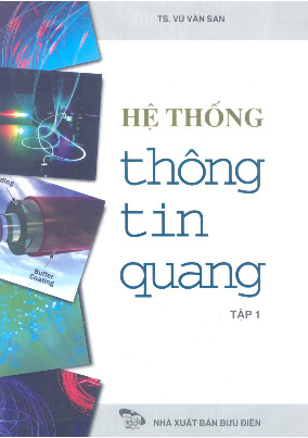 Hệ Thống Thông Tin Quang Tập 1 + 2 (NXB Bưu Điện 2008) - Vũ Văn San, 279 Trang