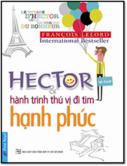 Hector Và Hành Trình Thú Vị Đi Tìm Hạnh Phúc (NXB Tổng Hợp 2013) - Francois Lelord, 208 Trang