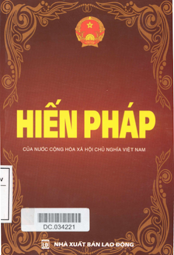 Hiến Pháp Của Nước Cộng Hòa Xã Hội Chủ Nghĩa Việt Nam (NXB Lao Động 2011) - Nhiều Tác Giả, 202 Trang