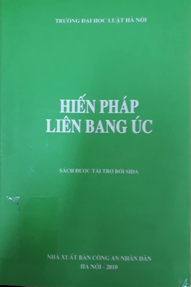 Hiến Pháp Liên Bang Úc (NXB Công An 2010) - Nguyễn Văn Quang, 75 Trang
