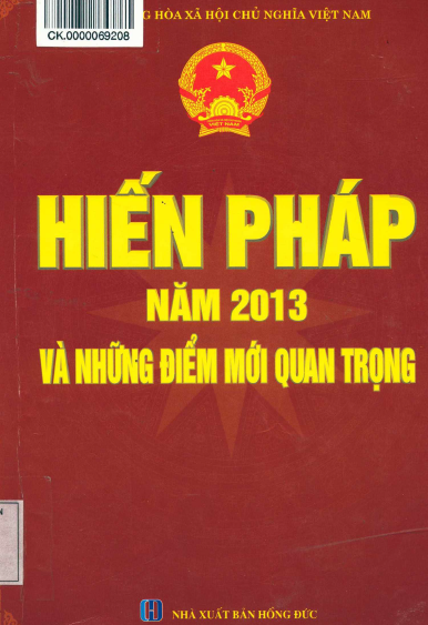 Hiến Pháp Năm 2013 Và Những Điểm Mới Quan Trọng (NXB Hồng Đức 2014) - Nhiều Tác Giả, 384 Trang