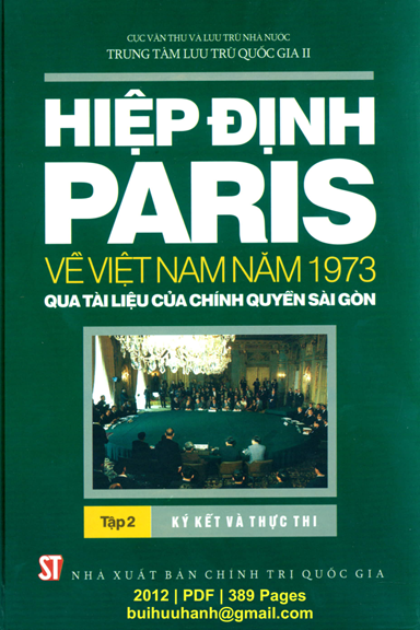 Hiệp Định Paris Về Việt Nam Năm 1973 Qua Tài Liệu Của Chính Quyền Sài Gòn-Tập 2 Ký Kết Và Thực Thi