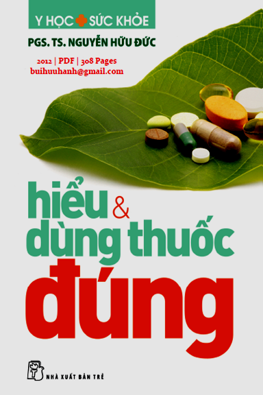 Hiểu Và Dùng Thuốc Đúng (NXB Trẻ 2012) - Nguyễn Hữu Đức, 308 Trang