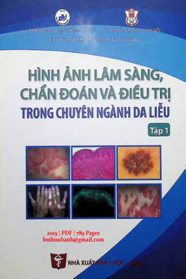 Hình Ảnh Lâm Sàng, Chẩn Đoán Và Điều Trị Trong Chuyên Ngành Da Liễu Tập 1 - Nguyễn Văn Thường