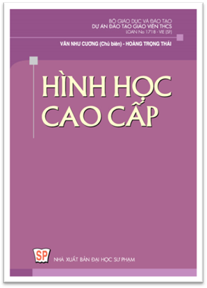 Hình Học Cao Cấp (NXB Đại Học Sư Phạm 1976) - Văn Như Cương, Kiều Huy Luân, 266 Trang