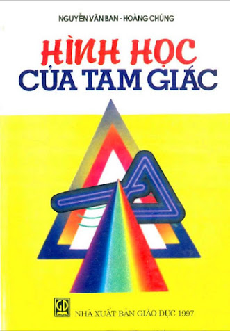 Hình Học Của Của Tam Giác (NXB Giáo Dục 1997) - Nguyễn Văn Ban, 180 Trang