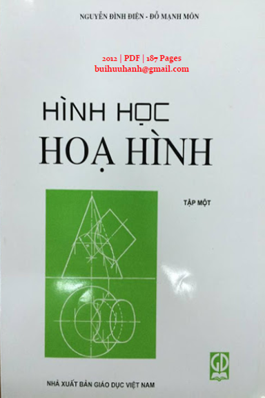 Hình Học Họa Hình Tập 1 (NXB Giáo Dục 2012) - Nguyễn Đình Điện, 187 Trang
