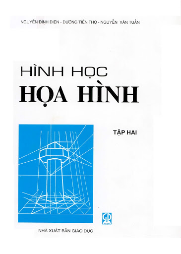 Hình Học Họa Hình Tập 2 (NXB Giáo Dục 2007) - Nguyễn Đình Điện, 240 Trang