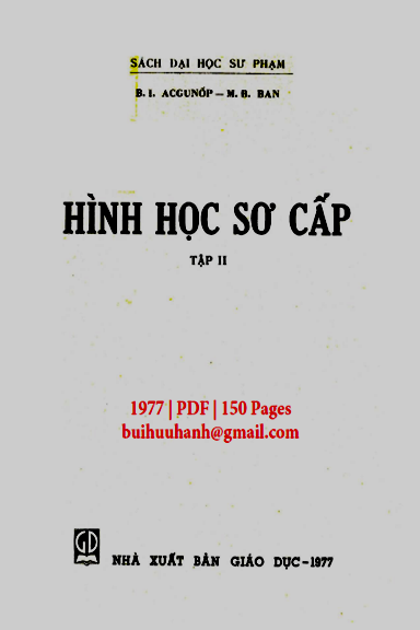 Hình Học Sơ Cấp Tập 2 (NXB Giáo Dục 1977) - B. I. Acgunốp, 150 Trang