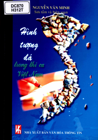 Hình Tượng Đá Trong Thi Ca Việt Nam (NXB Văn Hóa Thông Tin 2011) - Nguyễn Văn Minh, 267 Trang