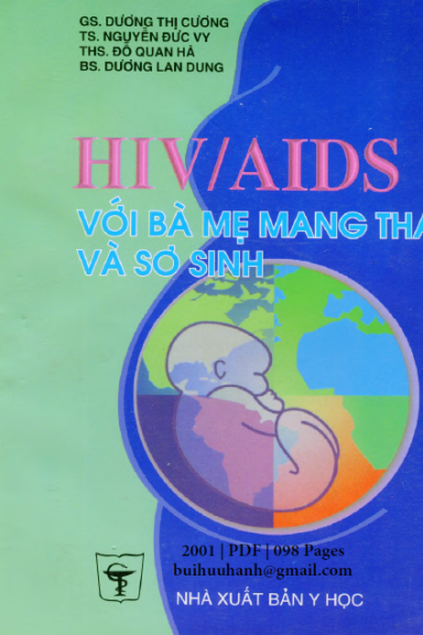 HIV-AIDS Với Bà Mẹ Mang Thai Và Sơ Sinh (NXB Y Học 2001) - Dương Thị Cương, 98 Trang