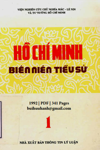 Hồ Chí Minh Biên Niên Tiểu Sử Tập 1 (NXB Thông Tin Lý Luận 1992) - Nguyễn Huy Hoan, 341 Trang
