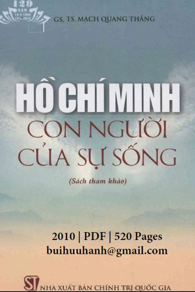 Hồ Chí Minh Con Người Của Sự Sống (NXB Chính Trị 2010) - Mạch Quang Thắng, 520 Trang