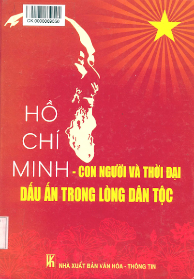 Hồ Chí Minh-Con Người Và Thời Đại, Dấu Ấn Trong Lòng Dân Tộc (NXB Văn Hóa Thông Tin 2014) - Hải Sơn