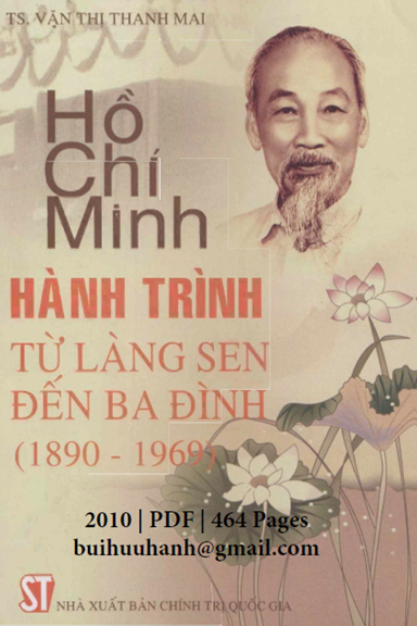 Hồ Chí Minh Hành Trình Từ Làng Sen Đến Ba Đình (NXB Chính Trị 2010) - Văn Thị Thanh Mai, 464 Trang