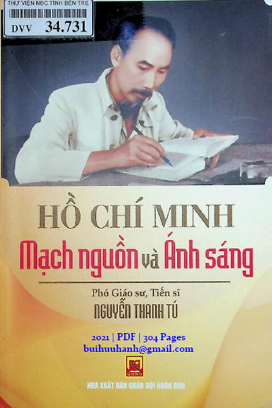 Hồ Chí Minh Mạch Nguồn Và Ánh Sáng (NXB Quân Đội 2021) - Nguyễn Thanh Tú, 304 Trang
