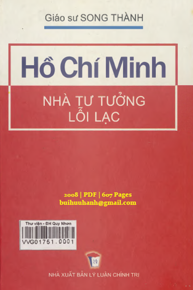 Hồ Chí Minh Nhà Tư Tưởng Lỗi Lạc (NXB Lý Luận Chính Trị 2008) - Song Thành, 607 Trang