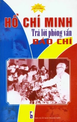 Hồ Chí Minh Trả Lời Phỏng Vấn Báo Chí (NXB Thanh Niên 2007) - Nguyễn Lam Châu, 324 Trang
