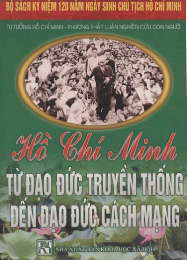 Hồ Chí Minh Từ Đạo Đức Truyền Thống Đến Đạo Đức Cách Mạng - Phạm Minh Hạc, 208 Trang