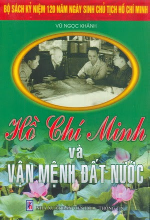 Hồ Chí Minh Và Vận Mệnh Đất Nước (NXB Văn Hóa Thông Tin 2010) - Vũ Ngọc Khánh, 292 Trang