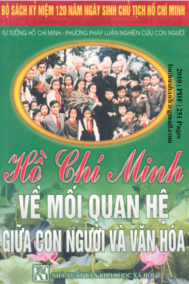 Hồ Chí Minh Về Mối Quan Hệ Giữa Con Người Và Văn Hoá (NXB Khoa Học Xã Hội 2010) - Phạm Minh Hạc