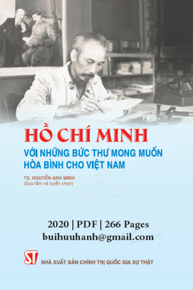 Hồ Chí Minh Với Những Bức Thư Mong Muốn Hòa Bình Cho Việt Nam (NXB Chính Trị 2020) - Nguyễn Anh Minh