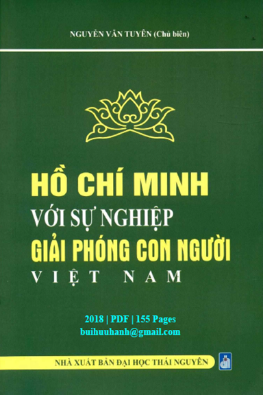 Hồ Chí Minh Với Sự Nghiệp Giải Phòng Con Người Việt Nam (NXB Đại Học Thái Nguyên) - Nguyễn Văn Tuyên