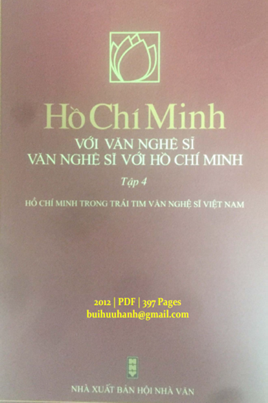 Hồ Chí Minh Với Văn Nghệ Sĩ Tập 4 (NXB Hội Nhà Văn 2012) - Hữu Thỉnh, 397 Trang