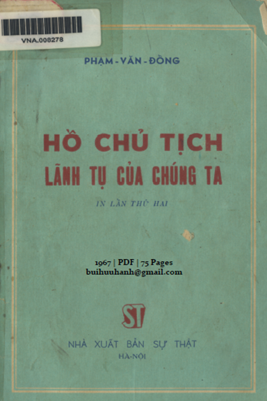 Hồ Chủ Tịch Lãnh Tụ Của Chúng Ta (NXB Sự Thật 1967) - Phạm Văn Đồng, 75 Trang