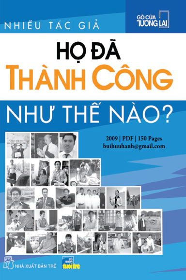 Họ Đã Thành Công Như Thế Nào (NXB Trẻ 2009) - Nhiều Tác Giả, 150 Trang