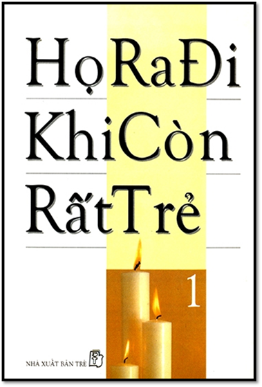 Họ Ra Đi Khi Còn Rất Trẻ (NXB Trẻ 2004) - Nhiều Tác Giả, 216 Trang