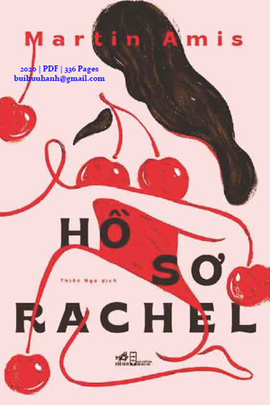 Hồ Sơ Rachel (NXB Hội Nhà Văn 2020) - Martin Amis, 336 Trang
