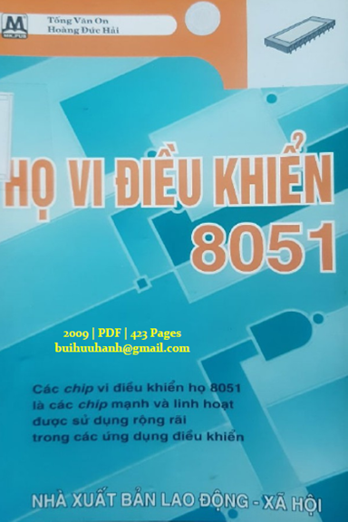 Họ Vi Điều Khiển 8051 (NXB Lao Động Xã Hội 2009) - Tống Văn On, 423 Trang