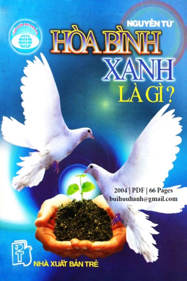 Hòa Bình Xanh Là Gì (NXB Trẻ 2004) - Nguyễn Tứ, 66 Trang