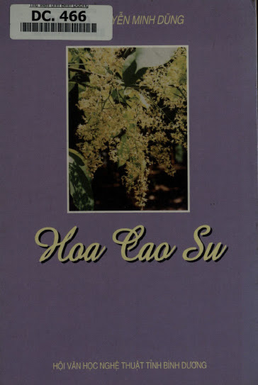 Hoa Cao Su-Thơ (NXB Bình Dương 1999) - Nguyễn Minh Dũng, 110 Trang