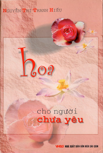 Hoa Cho Người Chưa Yêu (NXB Văn Hóa Sài Gòn 2006) - Nguyễn Thị Thanh Hiếu, 152 Trang
